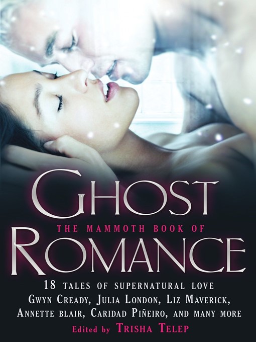 Title details for The Mammoth Book of Ghost Romance by Trisha Telep - Available